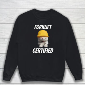 Forklift Certified Cringey T-Shirt Sweatshirt