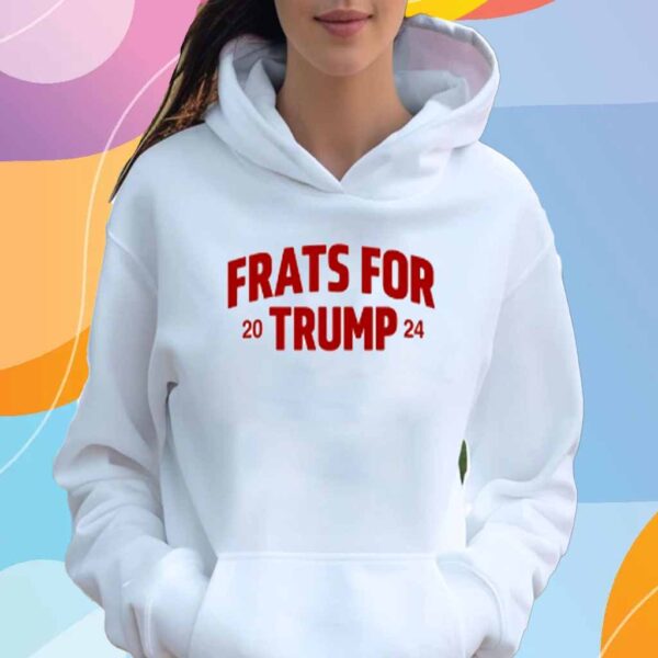 Frats For Trump 2024 Shirt