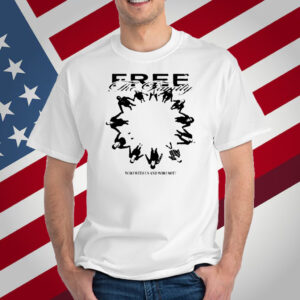 Free The Family Who With Us And Why Not T-Shirt