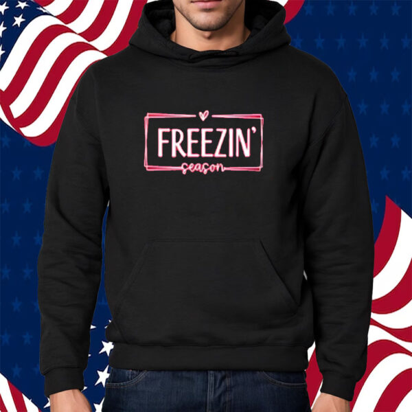 Freezin Season Shirt