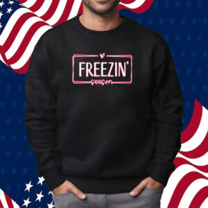 Freezin Season Shirt