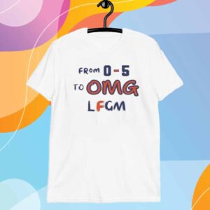 From 0-5 To OMG LFGM Ready for October Mets Shirt