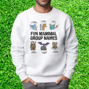 Fun Mammal Group Names T-Shirt Sweatshirt