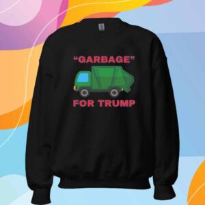 Garbage For Trump Shirt