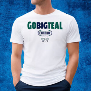 Go Big Teal Seahawks T-Shirt