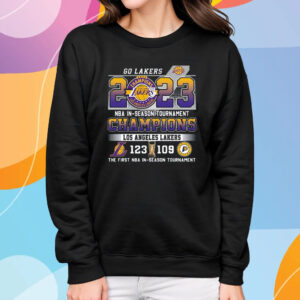 Go Lakers 2023 Nba In-Season Tournament Champions Los Angeles Lakers 123 – 109 Indiana Pacers The First Nba In-Season Tournament T-Shirt Sweatshirt