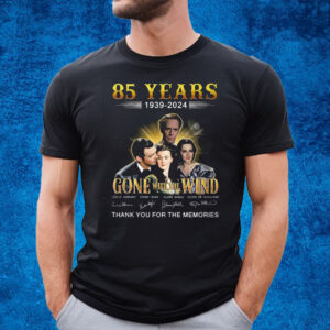 Gone With The Wind 85 Years Thank You For The Memories T-Shirt