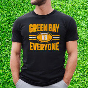 Green Bay vs Everyone T-Shirt