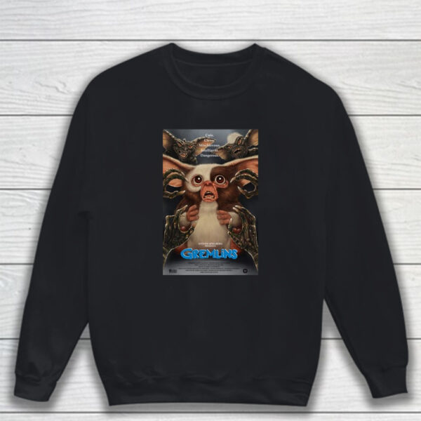 Gremlins Cute Clever Mischievous Intelligent Dangerous T-Shirt Sweatshirt