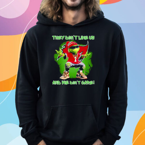 Grinch Tampa Bay Buccaneers They Dont Like Us And We Dont Care T-Shirt Hoodie