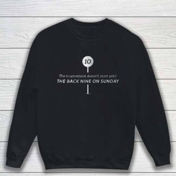 Ground Under Repair The Back Nine on Sunday T-Shirt Sweatshirt