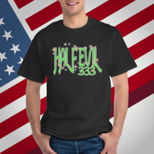 Half Evil 333 Bonus 7 5 Year T-Shirt