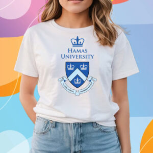 Hamas University In Our School We Breed Hatred T-Shirts