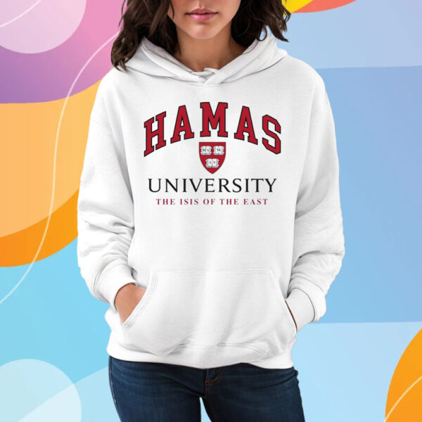 Hamas University The Isis Of The East T-Shirt Hoodie