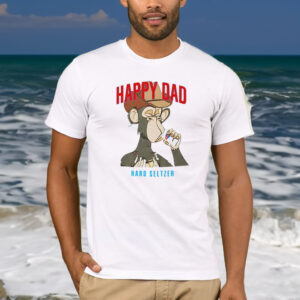 Happy Dad Hard Seltzer T-Shirt