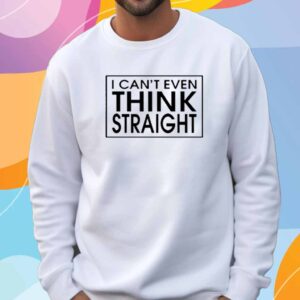 Harry Wearing I Can't Even Think Straight T-Shirt
