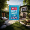 Hate Can't Make Us Great Garden Flag