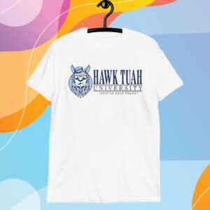 Hawk Tuah University Spit On That Thang Shirt