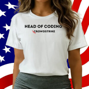 Head Of Coding Crowdstrike T-Shirt