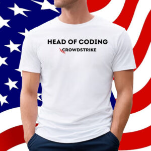 Head Of Coding Crowdstrike T-Shirt