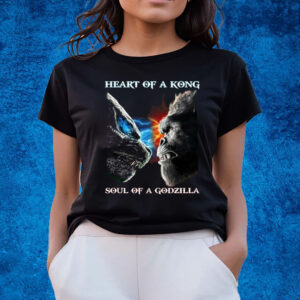 Heart Of A Kong Soul Of A Godzilla T-Shirts