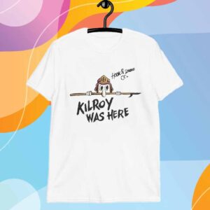 Hook And Irons Kilroy Was Here T-Shirt