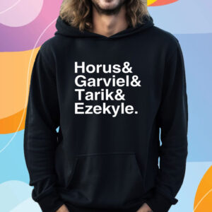 Horus & Garviel & Tarik & Ezekyle T-Shirt Hoodie