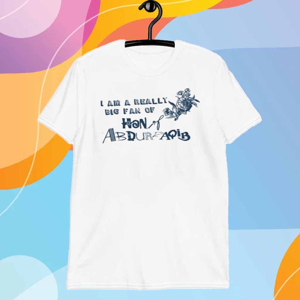 I Am A Really Big Fan Of Hanif Abdurraqib Shirt