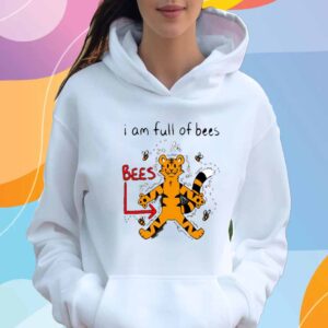 I Am Full Of Bees T-Shirt