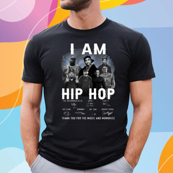 I Am Hip Hop Thank You For The Memories T-Shirt