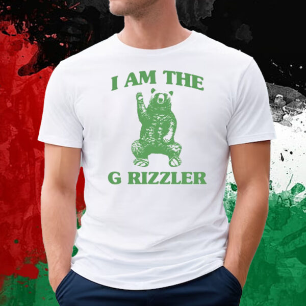 I Am The G Rrizzler T-Shirt