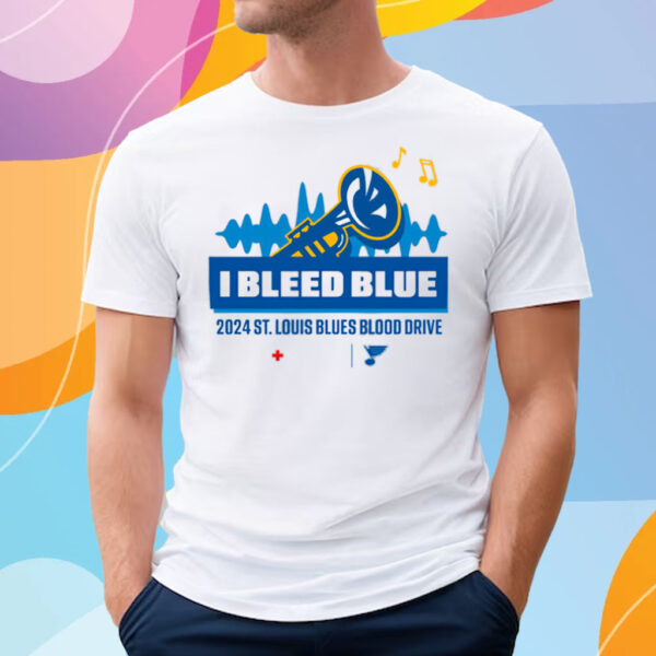 I Bleed Blue 2024 St Louis Blues Blood Drive T Shirt