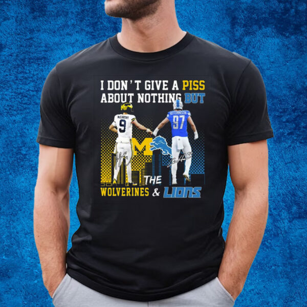 I Dont Give A Piss About Nothing But The Wolverines Lions Unisex T-Shirt