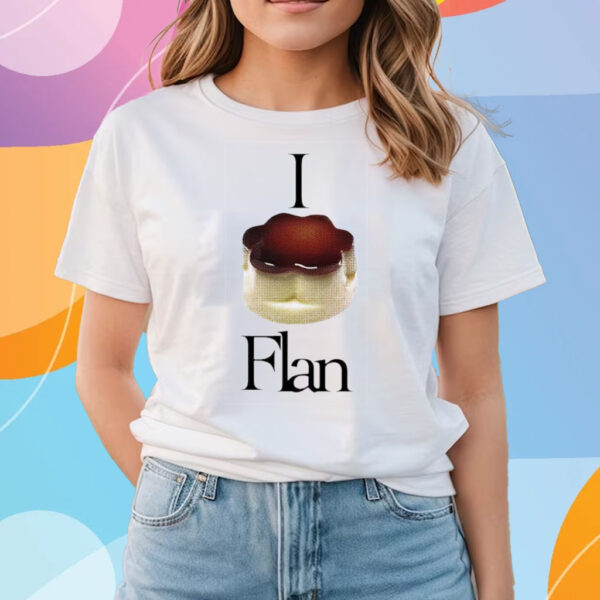 I Flan Flan T-Shirts