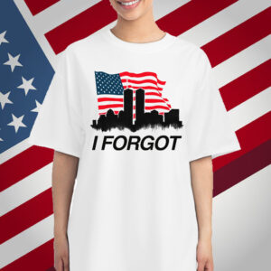 I Forgot T-Shirt