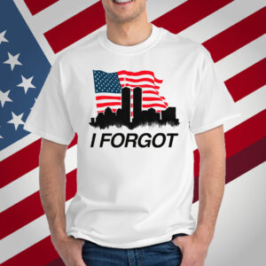 I Forgot T-Shirt