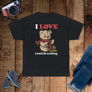 I Love Crotch-Eating T-Shirt