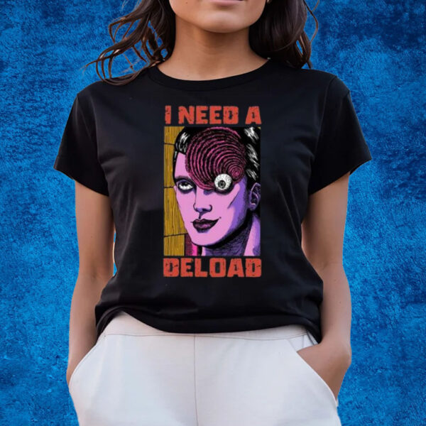 I Need A Deload T-Shirts