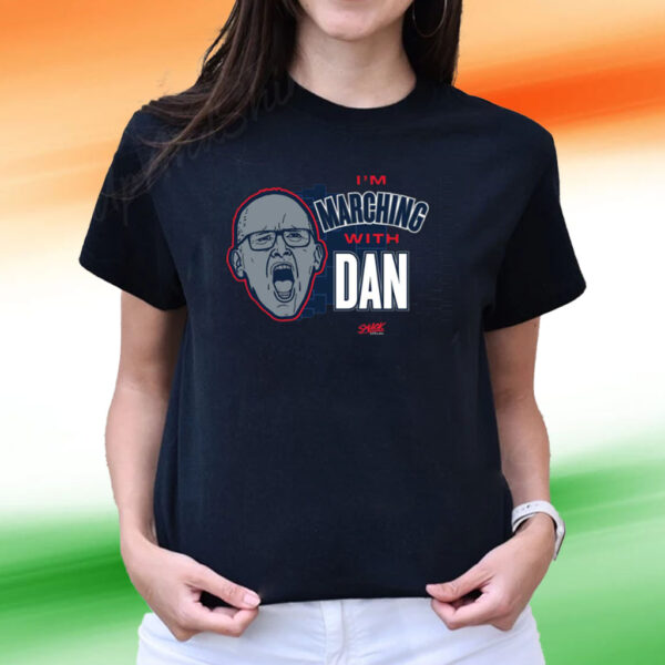 I’m Marching With Dan Tee Shirts For Uconn College Fans