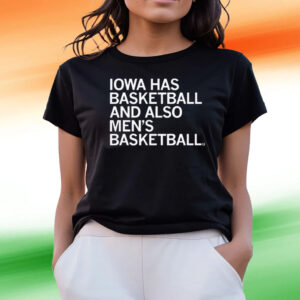 Iowa has basketball and also men's basketball T-Shirts