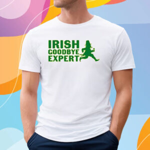 Irish Goodbye Expert Shirt