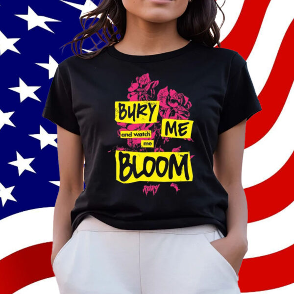 Its Rory Bury Me And Watch Me Bloom Rory T-Shirt