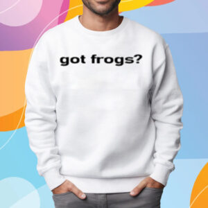 Jacob Marko Got Frogs T-Shirt Sweatshirt