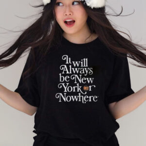 Jalen Brunson It Will Always Be New York Or Nowhere T-Shirts