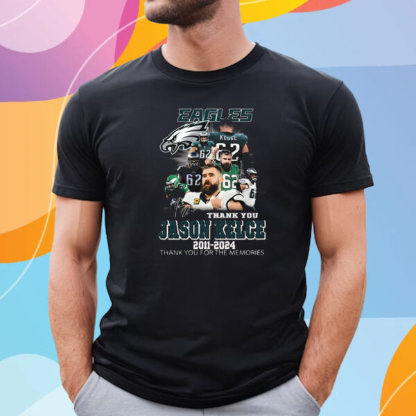 Jason Kelce Philadelphia Eagles 2011 – 2024 Thank You For The Memories T-Shirt