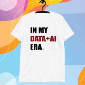 Jefrankle In My Data Ai Era T-Shirt