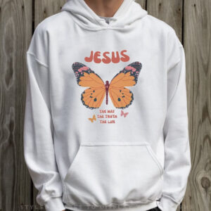 Jesus The Way The Truth The Life Butterfly T-Shirt Hoodie