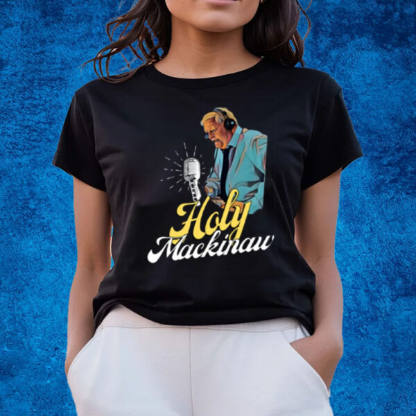 Joe Bowen Holy Mackinaw T-Shirts