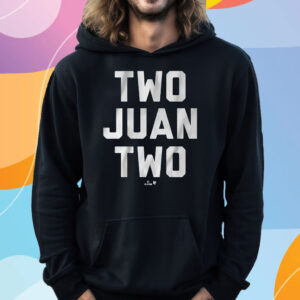 Juan Soto Two Juan Two T-Shirt Hoodie