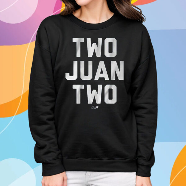 Juan Soto Two Juan Two T-Shirt Sweatshirt